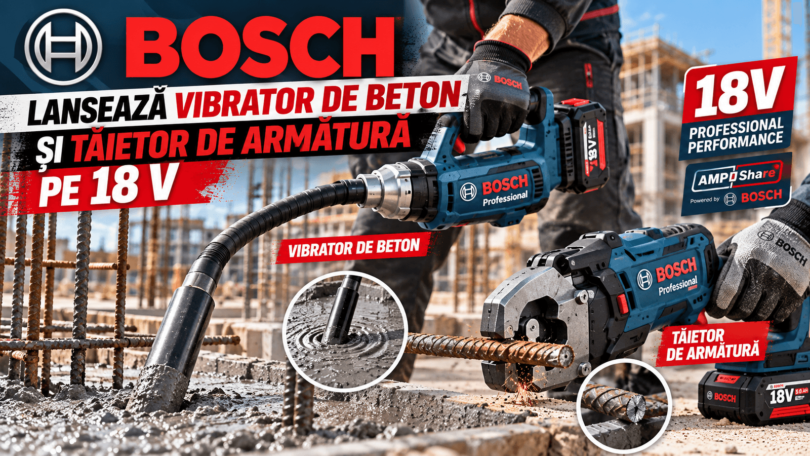 Bosch lansează vibrator de beton și tăietor de armătură pe 18 V