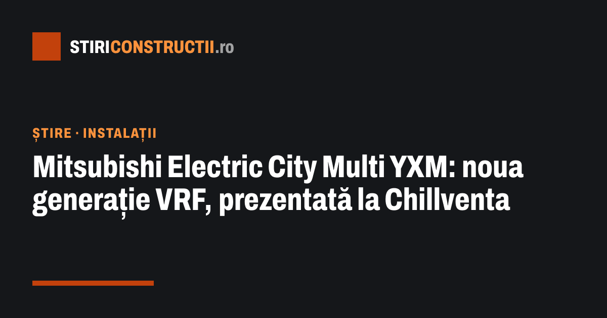 Mitsubishi Electric City Multi YXM: noua generație VRF, prezentată la Chillventa